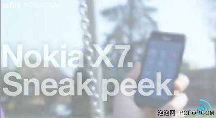 塞班3演绎神奇!诺基亚X7官方视频曝光 